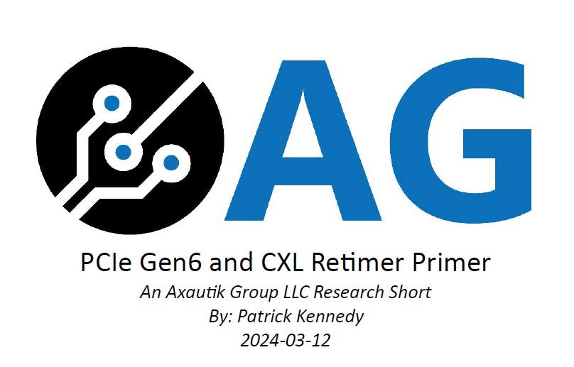 Research Short - PCIe Gen6 and CXL Retimer Primer Broadcom Vantage 6 and Astera Labs Aries 6